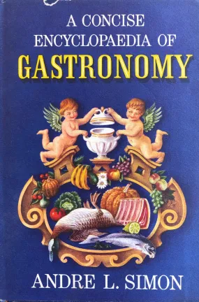 (*NEW ARRIVAL*) (Reference) Andre Simon. A Concise Encyclopedia of Gastronomy.